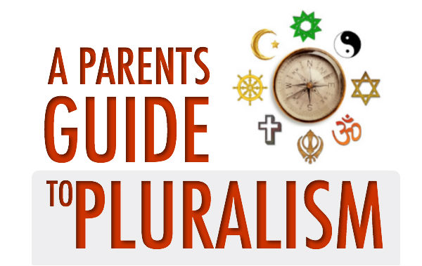 A Parent’s Guide to Pluralism