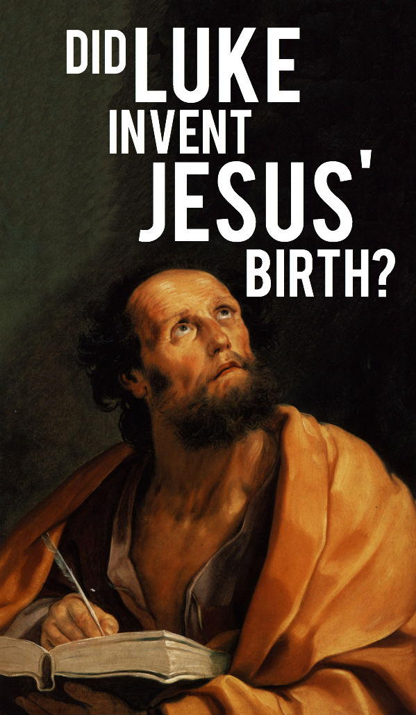 Did Luke Invent Jesus’ Birth?