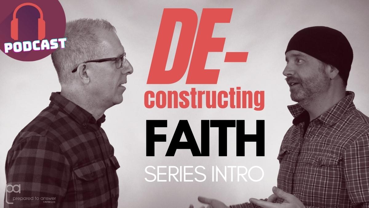 Deconstructing Faith: Series Introduction